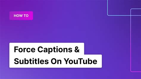 force captions on youtube.